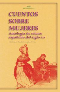 CUENTOS SOBRE MUJERES ANTOLOGIA SIGLO XIX | 9788446023852 | AA.VV.,