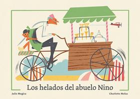 HELADOS DEL ABUELO NINO, LOS | 9788419262943 | MUGICA, JULIE ; MOLAS, CHARLOTTE