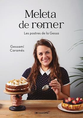 MELETA DE ROMER : LES POSTRES DE LA GESSA | 9788413560267 | CARAMES NUÑEZ , GESSAMI