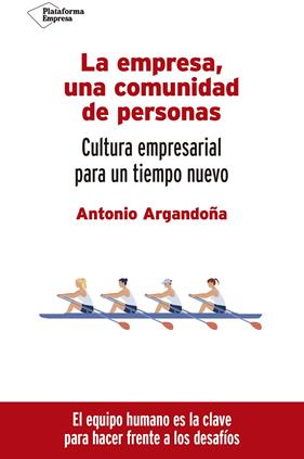 EMPRESA, UNA COMUNIDAD DE PERSONAS, LA | 9788418582660 | ARGANDOÑA, ANTONIO