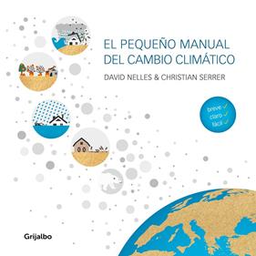 PEQUEÑO MANUAL DEL CAMBIO CLIMATICO, EL | 9788418007255 | NELLES, DAVID