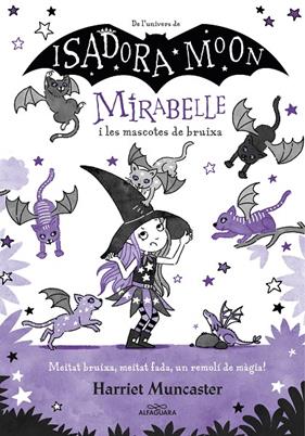 MIRABELLE I LES MASCOTES DE BRUIXA | 9788418915918 | MUNCASTER, HARRIET
