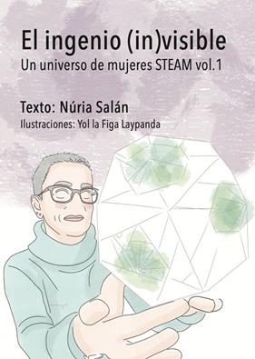 INGENIO ( IN )VISIBLE : UN UNIVERSO DE MUJERES STEAM VOL. 1 | 9791388106118 | SALÁN BALLESTEROS, M. NÚRIA  ; SÁNCHEZ FORÉS, YOLANDA