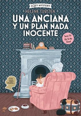 UNA ANCIANA Y UN PLAN NADA INOCENTE (COZY MYSTERY) | 9791387752361 | TURSTEN, HELENE