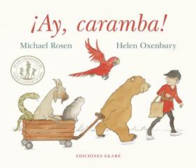 ¡AY, CARAMBA! | 9788412988352 | ROSEN, MICHAEL ; OXENBURY, HELEN