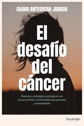DESAFÍO DEL CÁNCER, EL | 9788413612188 | ANTEQUERA JURADO, CHARO