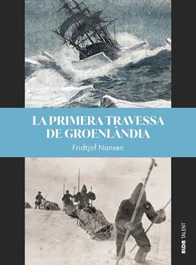 PRIMERA TRAVESSA DE GROENLÀNDIA, LA | 9788410123397 | NANSEN, FRIDTJOF