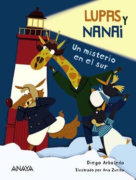 LUPAS Y NANAI : UN MISTERIO EN EL SUR | 9788469890806 | ARBOLEDA, DIEGO ; ZURITA, ANA