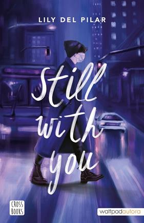 STILL WITH YOU ( CASTELLA ) | 9788408254546 | PILAR, LILY DEL 