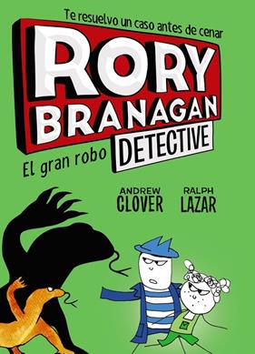 RORY BRANAGAN 3 : EL GRAN ROBO  | 9788469624579 | CLOVER, ANDREW
