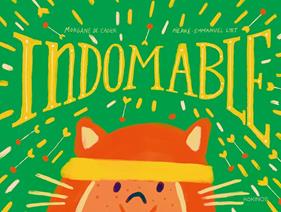 INDOMABLE | 9791387686598 | CADIER, MORGANNE DE  ; LYET, PIERRE-EMMANUEL