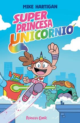 SUPER PRINCESA UNICORNIO 1 | 9791387780142 | HARTIGAN, MIKE
