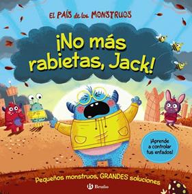 PAÍS DE LOS MONSTRUOS : ¡NO MÁS RABIETAS, JACK! | 9788469669570 | GROWELL, LOUIS ; JEVONS, CHRIS