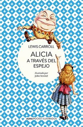 ALICIA A TRAVÉS DEL ESPEJO  | 9788418008641 | CARROLL, LEWIS