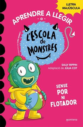 APRENDRE A LLEGIR A L'ESCOLA DE MONSTRES 18 : SENSE POR NI FLOTADOR | 9788419746191 | RIPPIN, SALLY