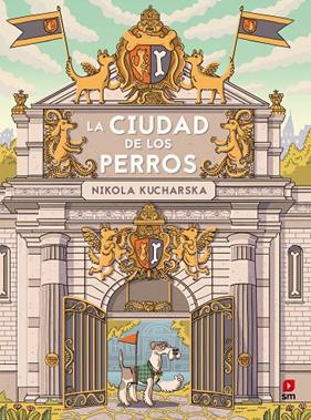CIUDAD DE LOS PERROS, LA | 9788411209557 | KUCHARSKA, NIKOLA