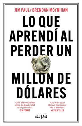 LO QUE APRENDÍ AL PERDER UN MILLÓN DE DÓLARES | 9788410313521 | PAUL, JIM ; MOYNIHAN, BRENDAN