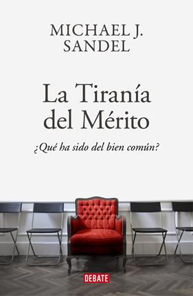 TIRANIA DEL MERITO,LA | 9788418006340 | SANDEL, MICHAEL J.
