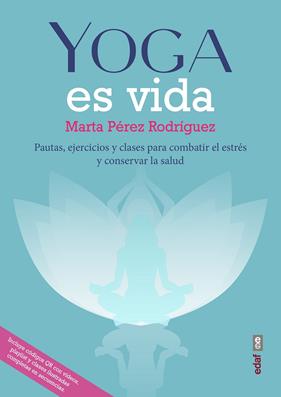 YOGA ES VIDA | 9788441440517 | PERES RODRIGUEZ, MARTA