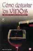 COMO DEGUSTAR LOS VINOS | 9788471149404 | RATTI, RENATO