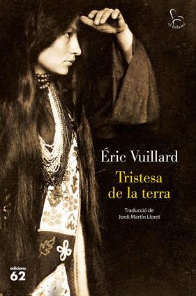 TRISTESA DE LA TERRA | 9788429779561 | VUILLARD, ÉRIC
