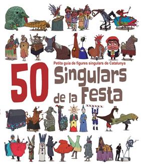 50 SINGULARS DE LA FESTA | 9788492745449 | MASANA, HERIBERT ; JUANOLO
