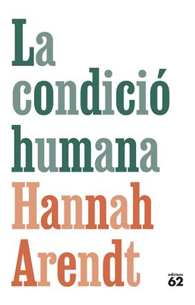 CONDICIÓ HUMANA, LA | 9788429781366 | ARENDT, HANNAH