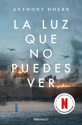 LUZ QUE NO PUEDES VER (EDICIÓN ESPECIAL SERIE NETFLIX), LA | 9788466373081 | DOERR, ANTHONY