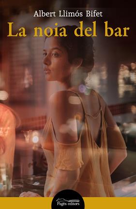 NOIA DEL BAR, LA | 9788413033938 | LLIMÓS BIFET, ALBERT