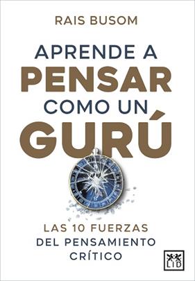 APRENDER A PENSAR COMO UN GURÚ | 9788416750849 | BUSOM, RAIS