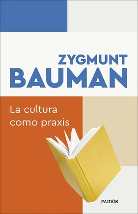 CULTURA COMO PRAXIS, LA | 9788449345050 | BAUMAN, ZYGMUNT