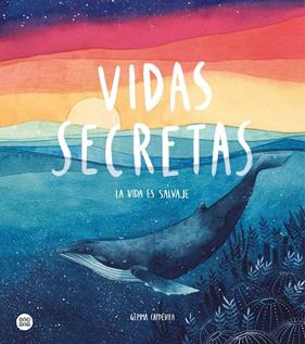 VIDAS SECRETAS : LA VIDA ES SALVAJE | 9788408221227 | CAPDEVILA, GEMMA