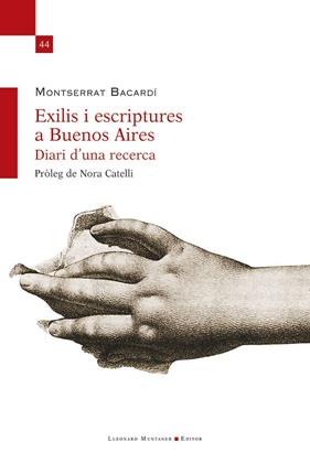EXILIS I ESCRIPTURES A BUENOS AIRES : DIARI D’UNA RECERCA | 9788410377912 | BACARDÍ, MONTSERRAT