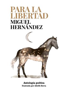 PARA LA LIBERTAD | 9788419466907 | SERRA, ADOLFO ; HERNÁNDEZ, MIGUEL