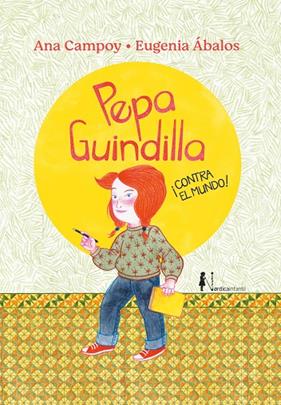 PEPA GUINDILLA ¡CONTRA EL MUNDO! | 9788419320223 | CAMPOY, ANA ; ÁBALOS, Mª EUGÉNIA