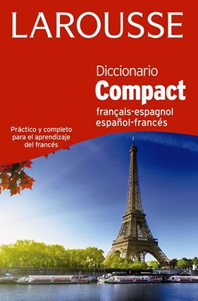 DICCIONARIO COMPACTO FRANCES-ESPAÑOL, ESPAÑOL-FRANCES | 9788416368945 | LAROUSSE EDITORIAL