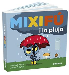 MIXIFU I LA PLUJA | 9788491014959 | MARTI, MERITXELL ; SALOMO, XAVIER