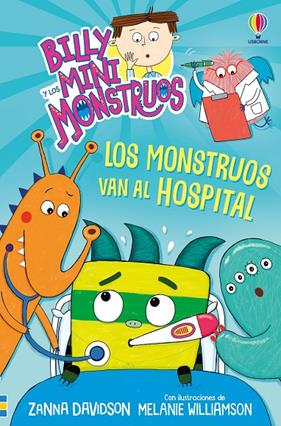 BILLY Y LOS MINI MONSTRUOS 13  : LOS MONSTRUOS VAN AL HOSPITAL | 9781836060710 | DAVIDSON, ZANNA ; WILLIAMSON, MELANIE