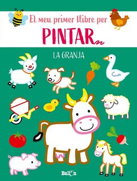 MEU PRIMER LLIBRE PER PINTAR : LA GRANJA | 9789403225579