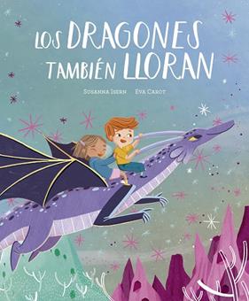 DRAGONES TAMBIÉN LLORAN, LOS | 9788419607690 | ISERN, SUSANNA ; CAROT, EVA