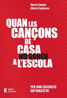 QUAN LES CANÇONS DE CASA NO SONEN A L'ESCOLA | 9788497668651 | COMAS SÀBAT, MARTA ; ESPINOSA MIRÓ, ALFONS