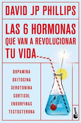 SEIS HORMONAS QUE VAN A REVOLUCIONAR TU VIDA, LAS | 9788408302940 | JP PHILLIPS, DAVID