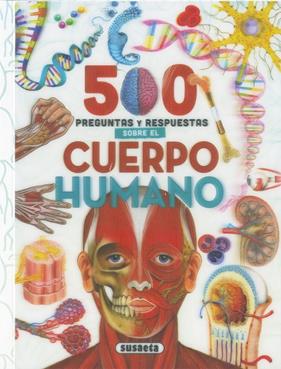 5OO PREGUNTAS Y RESPUESTAS SOBRE EL CUERPO HUMANO | 9788467788624