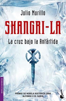 SHANGRI-LA : LA CRUZ BAJO LA ANTARTIDA | 9788427035164 | MURILLO, JULIO