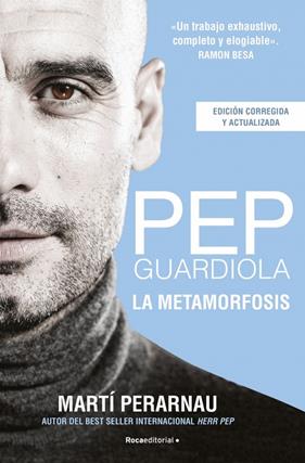 PEP GUARDIOLA : LA METAMORFOSIS | 9788412288544 | PERARNAU, MARTÍ