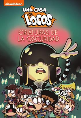 UNA CASA DE LOCOS : CRIATURAS EN LA OSCURIDAD | 9788448855307 | NICKELODEON,
