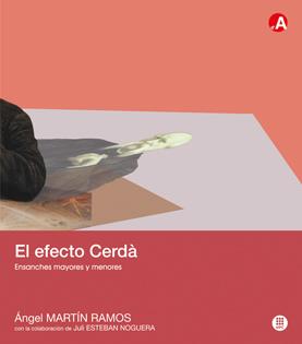 EFECTO CERDÀ : ENSANCHES MAYORES Y MENORES | 9788476535844 | MARTIN RAMOS, ÁNGEL