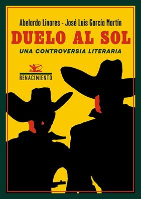 DUELO AL SOL : UNA CONTROVERSIA LITERARIA | 9791387552534 | LINARES, ABELARDO ; GARCÍA MARTÍN, JOSÉ LUIS