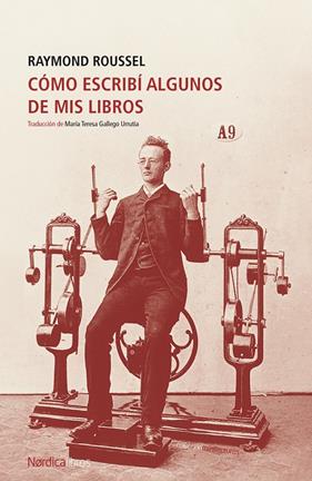 CÓMO ESCRIBÍ ALGUNOS DE MIS LIBROS "OULIPO" | 9788419320025 | ROUSSEL, RAYMOND