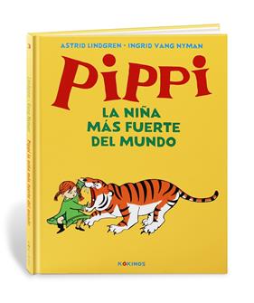 PIPPI LA NIÑA MÁS FUERTE DEL MUNDO | 9788417742362 | LINDGREN, ASTRID ; ULLA LJUNGSTRÖM, ULLA
